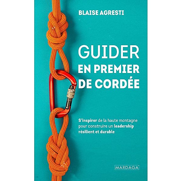 Guider en premier de cordée, Blaise Agresti