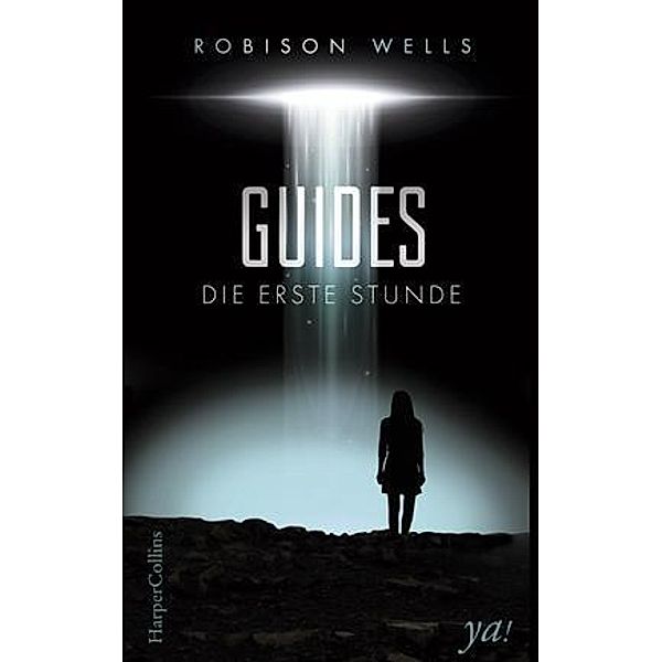 Guides - Die erste Stunde, Robison Wells