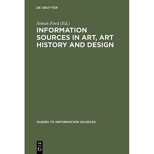 Guides to Information Sources / Information Sources in Art, Art History and Design