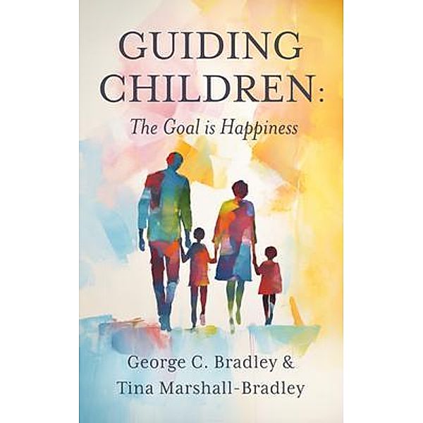 Guiding Children, George C. Bradley, Tina Marshall-Bradley