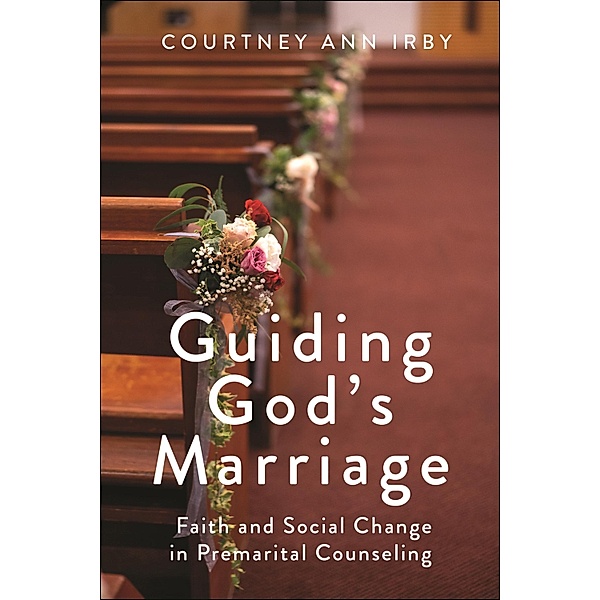 Guiding God's Marriage, Courtney Ann Irby