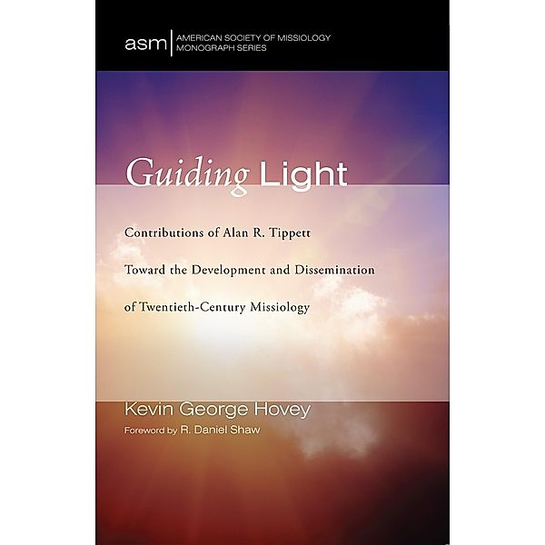 Guiding Light / American Society of Missiology Monograph Series Bd.38, Kevin George Hovey