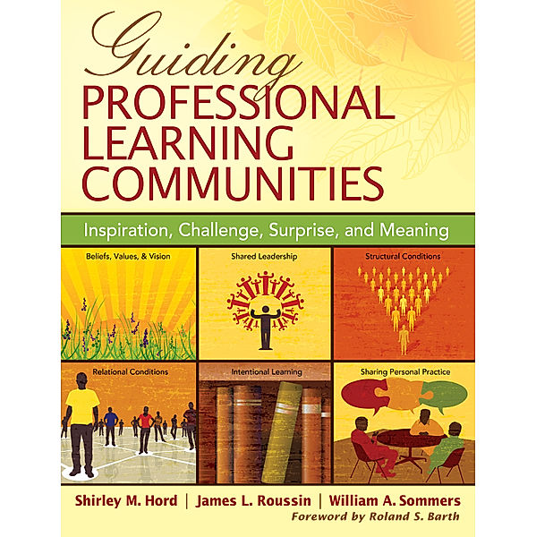 Guiding Professional Learning Communities, Shirley M. Hord, William A. Sommers, Jim Roussin
