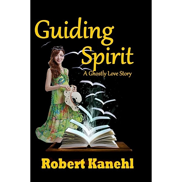 Guiding Spirit, Robert Kanehl