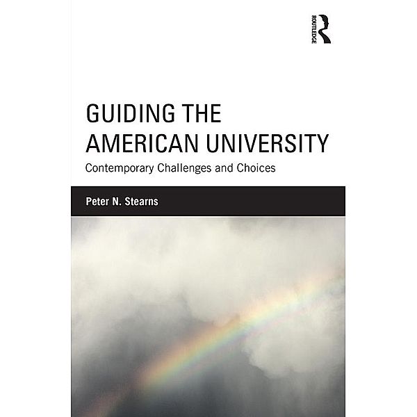Guiding the American University, Peter N. Stearns