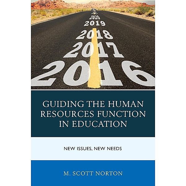 Guiding the Human Resources Function in Education, M. Scott Norton