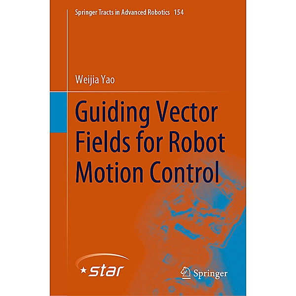 Guiding Vector Fields for Robot Motion Control, Weijia Yao