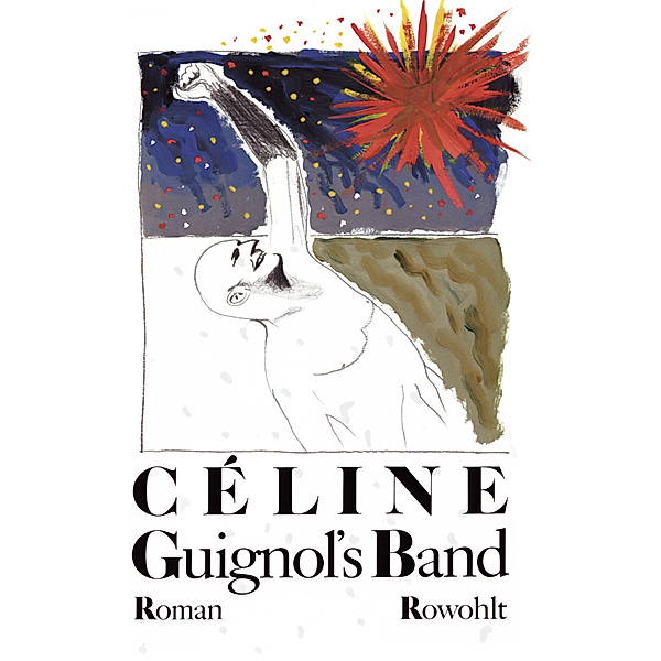 Guignol's Band I.Bd.1, Louis-Ferdinand Céline