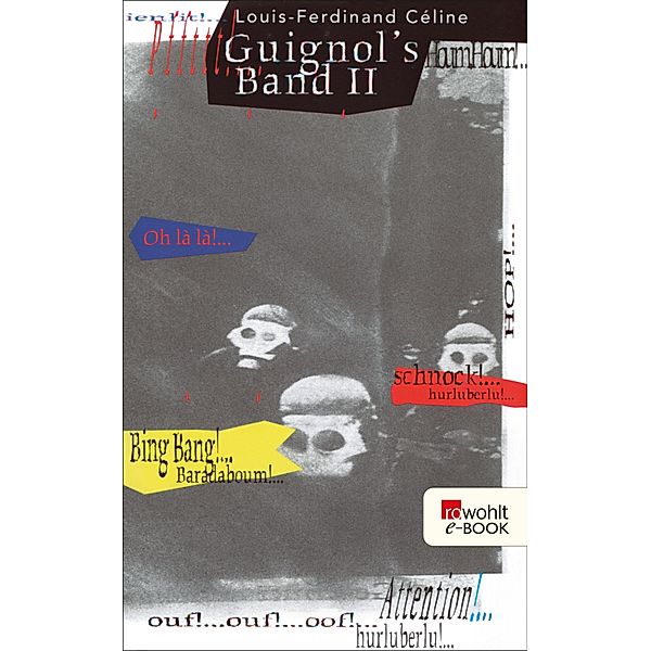 Guignol's Band II / Guignol's Band Bd.2, Louis-Ferdinand Céline