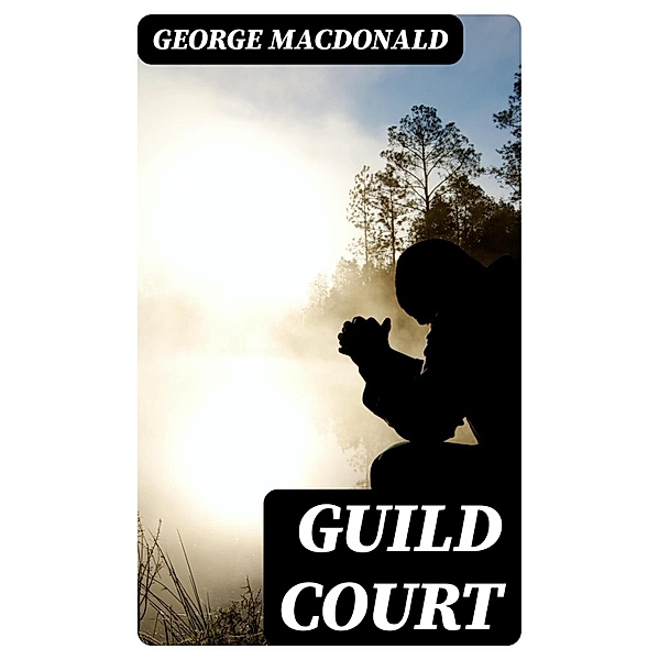 Guild Court, George Macdonald