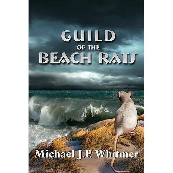 Guild of the Beach Rats, Michael J. P. Whitmer
