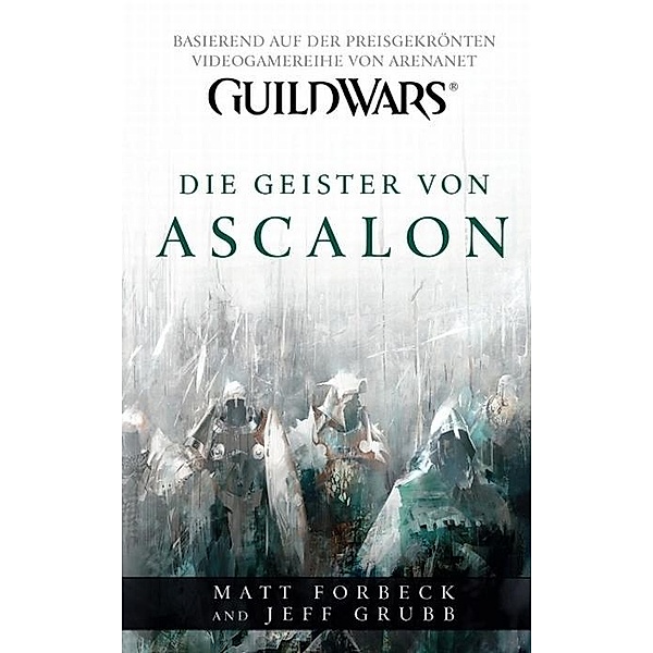 Guild Wars Band 1: Die Geister von Ascalon, Matt Forbeck, Jeff Grubb