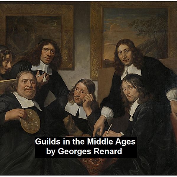 Guilds in the Middle Ages, Georges Renard