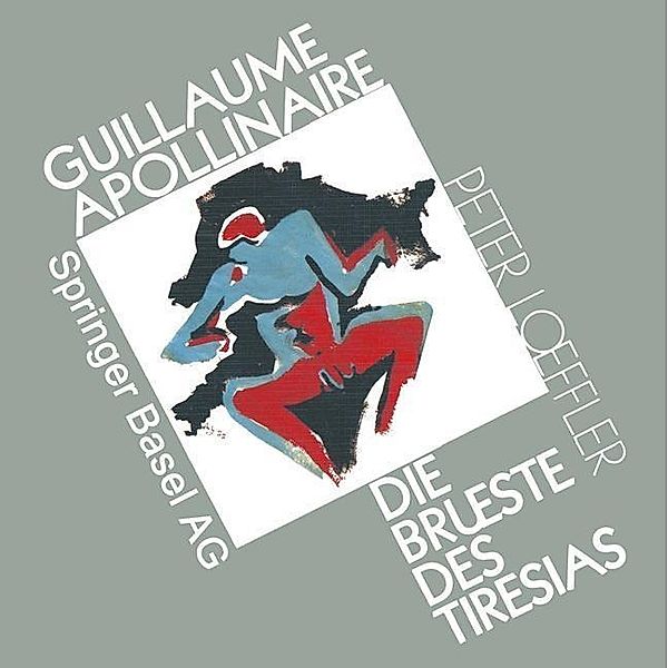 Guillaume Apollinaire die Brueste des Tiresias, Loeffler