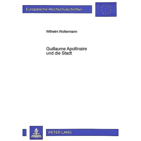 Guillaume Apollinaire und die Stadt, Wilhelm Woltermann