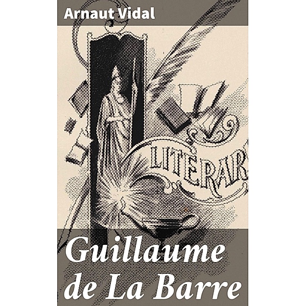 Guillaume de La Barre, Arnaut Vidal