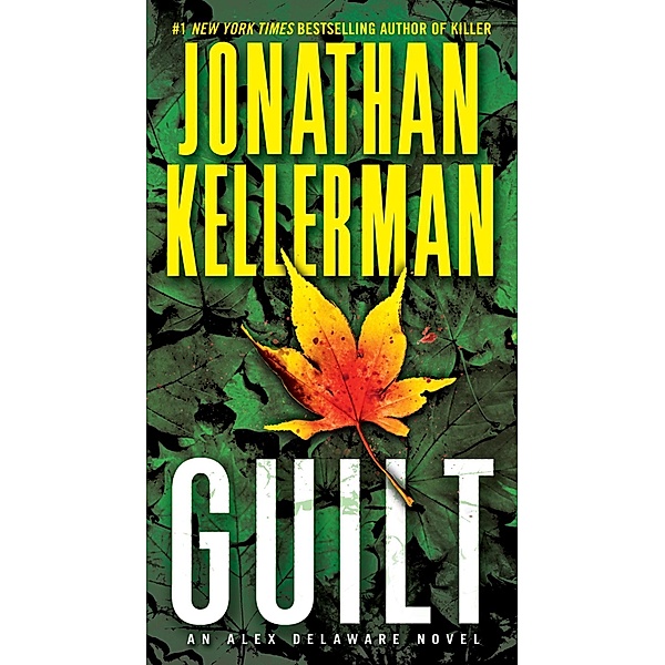 Guilt / Alex Delaware Bd.28, Jonathan Kellerman