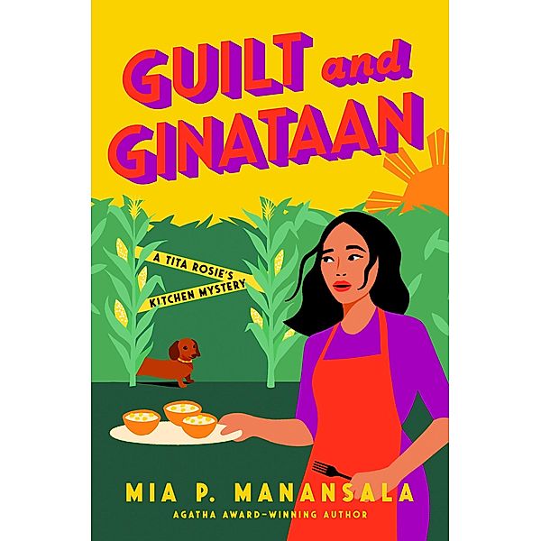 Guilt and Ginataan / A Tita Rosie's Kitchen Mystery Bd.5, Mia P. Manansala