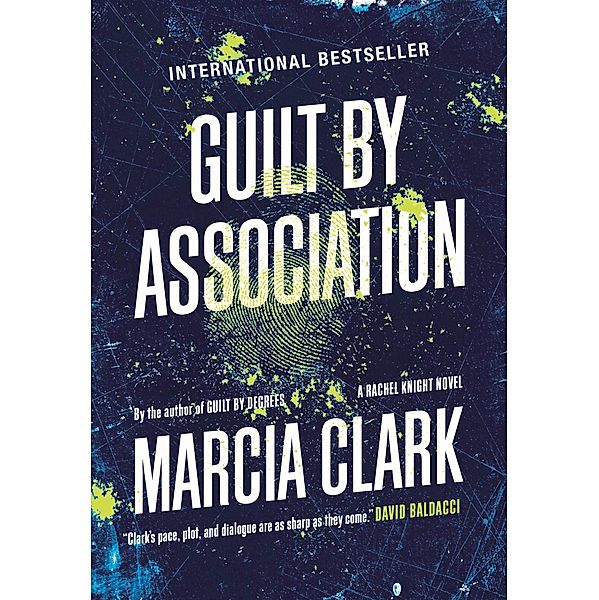 Guilt By Association / Rachel Knight, Marcia Clark
