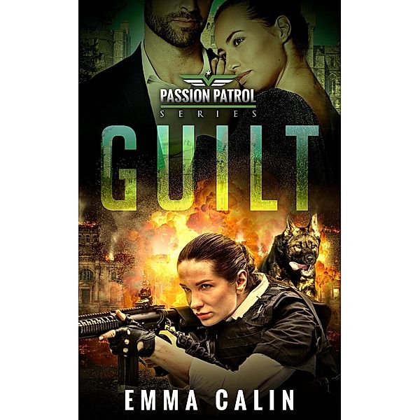 Guilt (Passion Patrol, #1) / Passion Patrol, Emma Calin