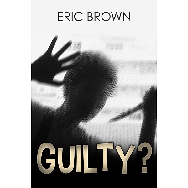 Guilty?, Eric Brown
