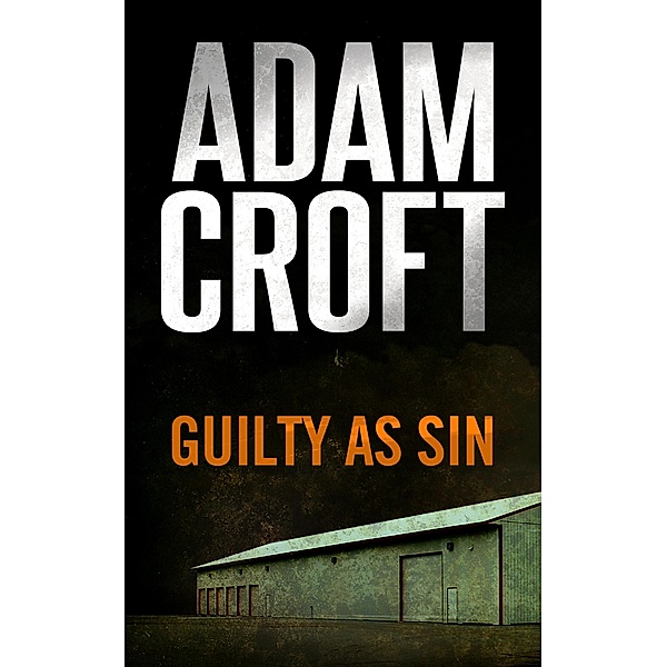 Guilty as Sin (Knight & Culverhouse, #2) / Knight & Culverhouse, Adam Croft