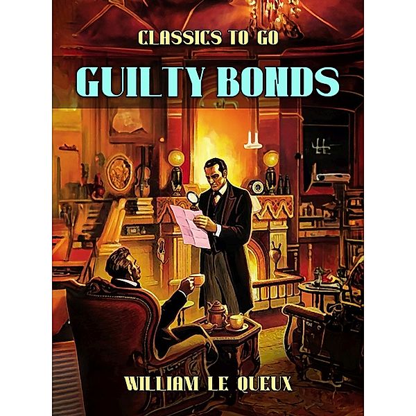 Guilty Bonds, William Le Queux