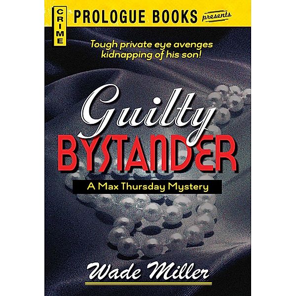 Guilty Bystander, Wade Miller