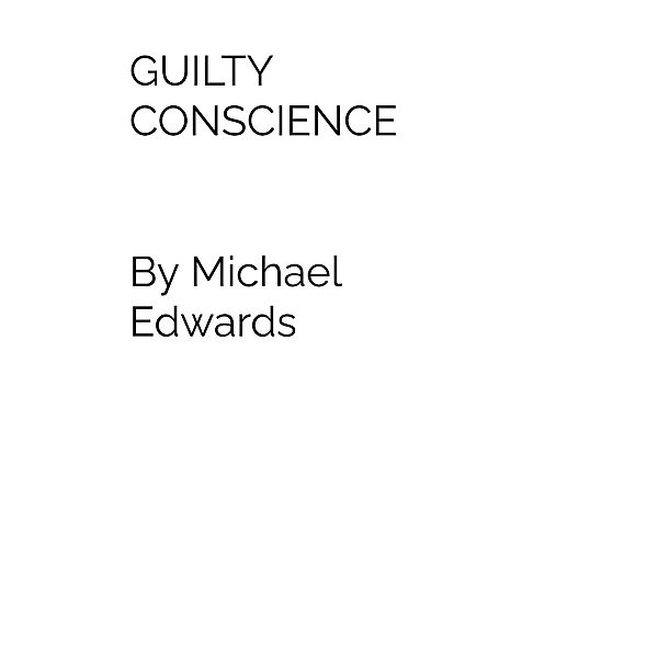 Guilty Conscience, Michael Edwards