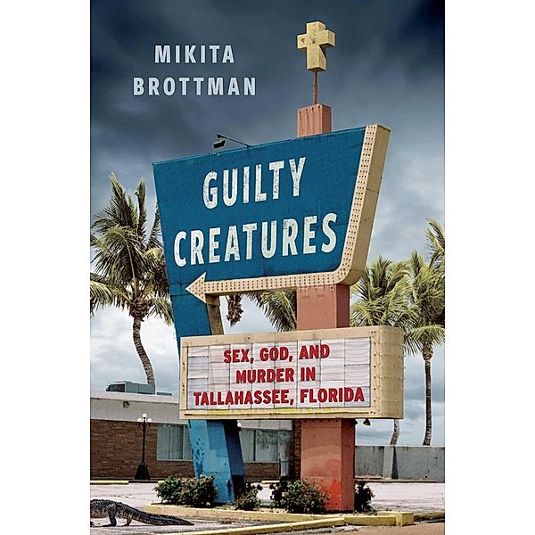 Guilty Creatures, Mikita Brottman