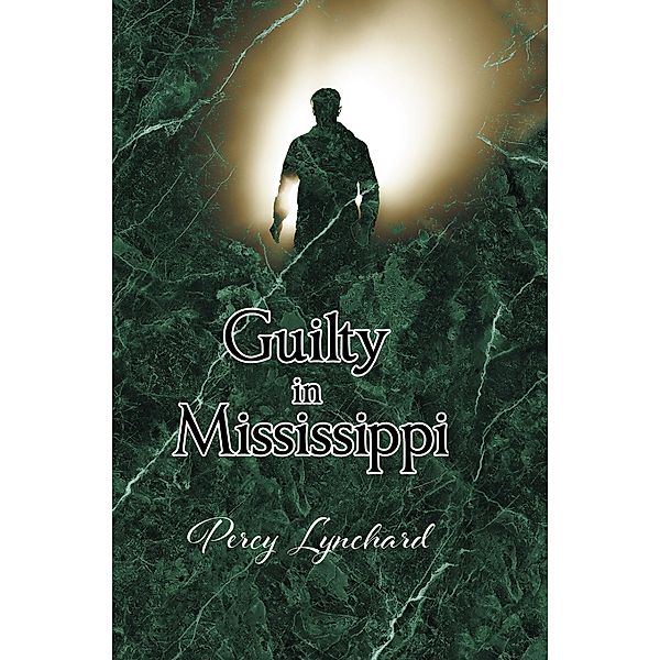 Guilty in Mississippi, Percy Lynchard