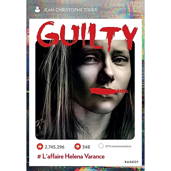 Guilty - L'affaire Helena Varance / Guilty Bd.3, Jean-Christophe Tixier