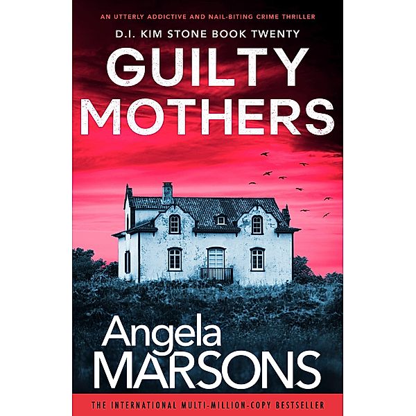 Guilty Mothers / Detective Kim Stone Bd.20, Angela Marsons