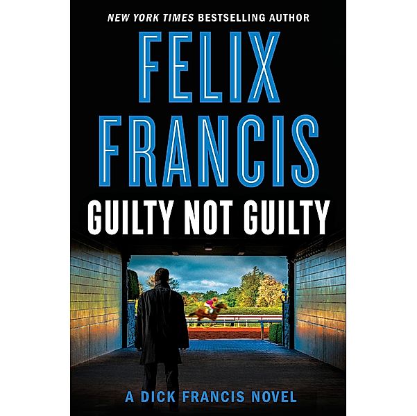 Guilty Not Guilty, Felix Francis