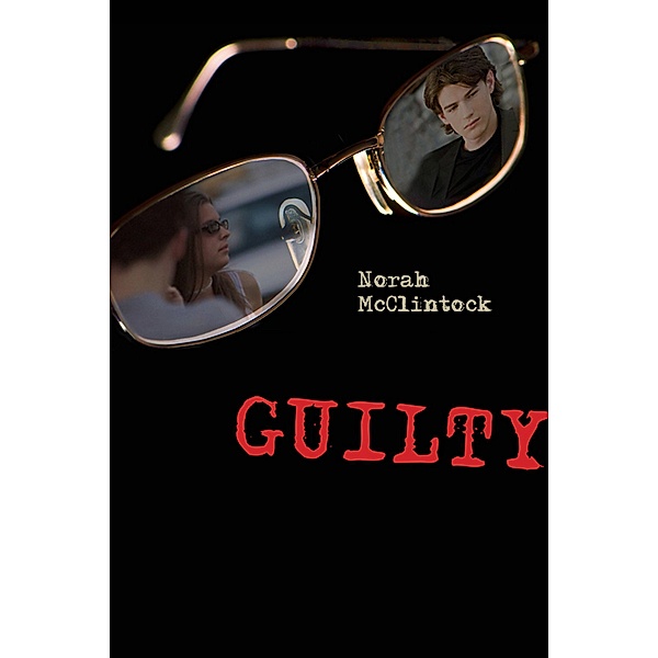 Guilty / Orca Book Publishers, Norah McClintock