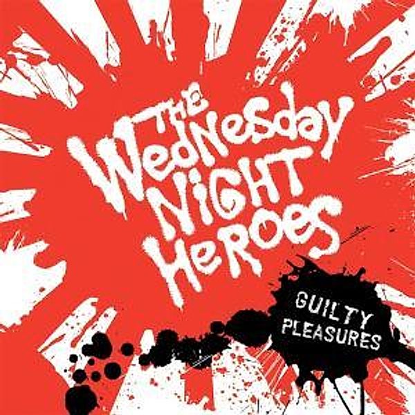Guilty Pleasures, The Wednesday Night Heroes