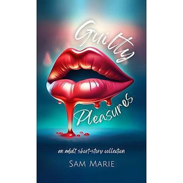 Guilty Pleasures, Sam Marie
