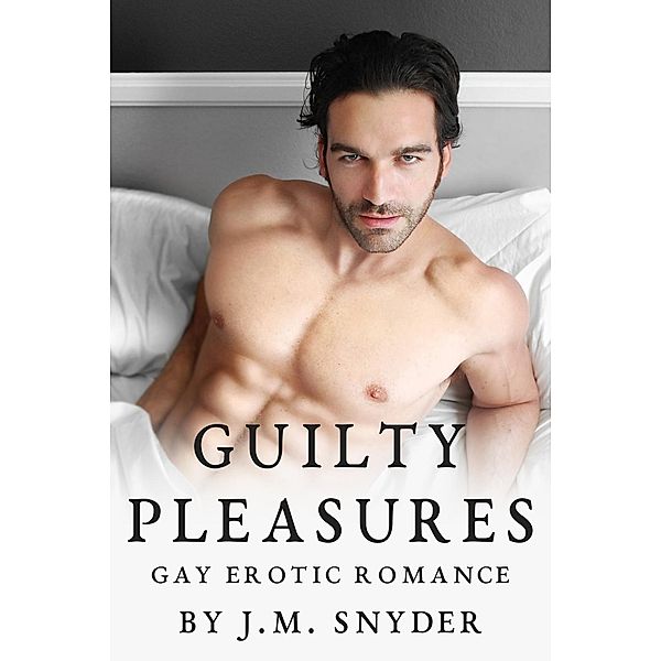 Guilty Pleasures Box Set, J. M. Snyder
