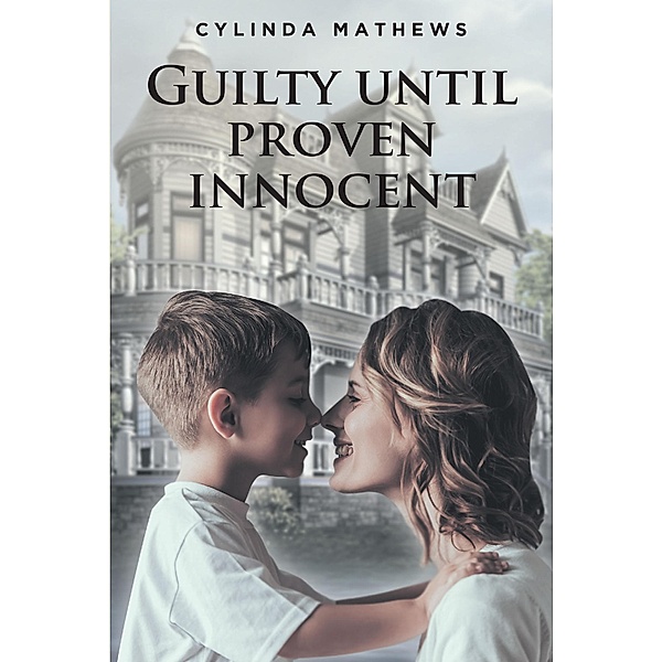 Guilty Until Proven Innocent, Cylinda Mathews
