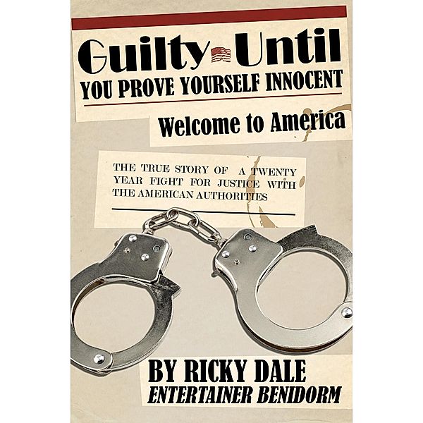 Guilty Until You Prove Yourself Innocent, Ricky Dale