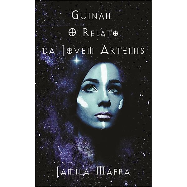 Guinah. O Relato da Jovem Artemis (Coleção Scifi 21), Jamila Mafra