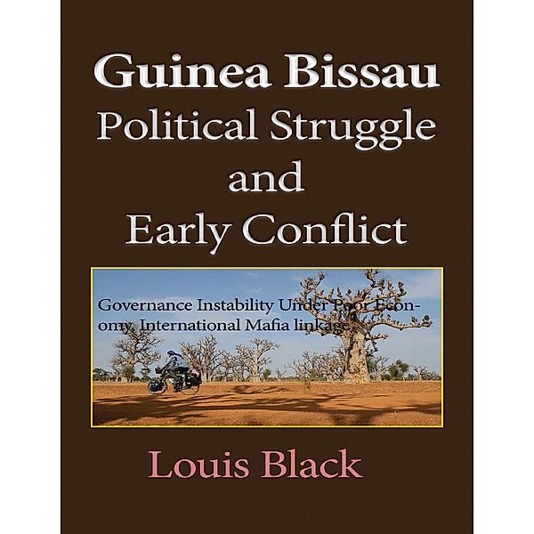 Guinea Bissau Political Struggle and Early Conflict, Louis Black