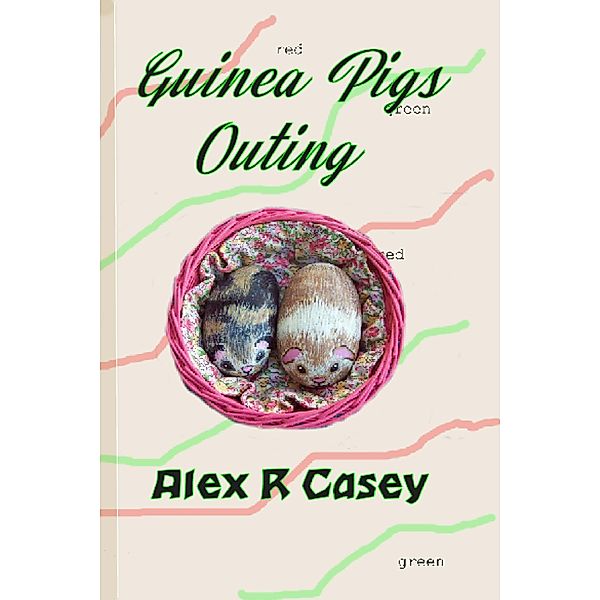 Guinea Pigs Outing, Alex R Casey