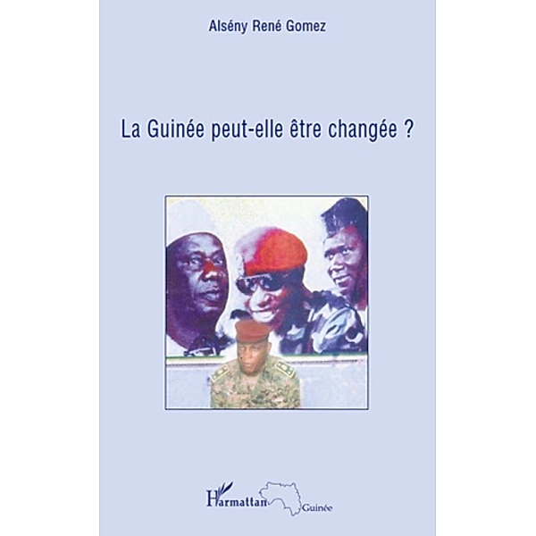 Guinee peut-elle etre changee? La, Jean-Celestin Edjangue Jean-Celestin Edjangue