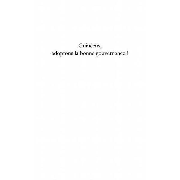 Guineens, adoptons la bonne gouvernance! / Hors-collection, Mahmoud Ben Said