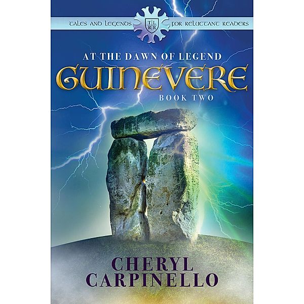 Guinevere: At the Dawn of Legend (Guinevere Trilogy, #2) / Guinevere Trilogy, Cheryl Carpinello