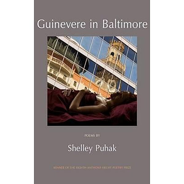 Guinevere in Baltimore / Waywiser Press, Shelley Puhak