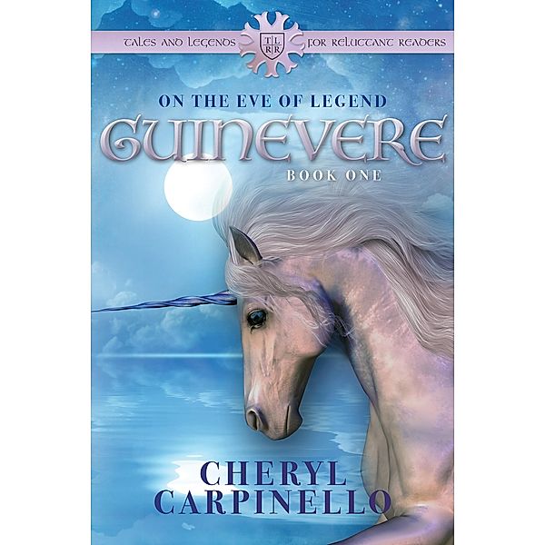Guinevere: On the Eve of Legend (Guinevere Trilogy, #1) / Guinevere Trilogy, Cheryl Carpinello