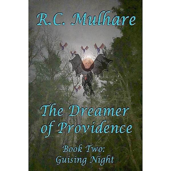 Guising Night (The Dreamer of Providence, #2), R. C. Mulhare