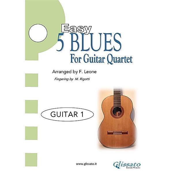 Guitar 1 parts 5 Easy Blues for Guitar Quartet / 5 Easy Blues for Guitar Quartet Bd.1, Francesco Leone, Matteo Rigotti, Joe "king" Oliver, Ferdinand "jelly Roll" Morton